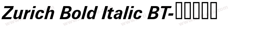 Zurich Bold Italic BT字体转换